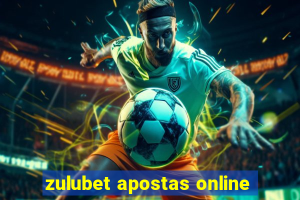 zulubet apostas online